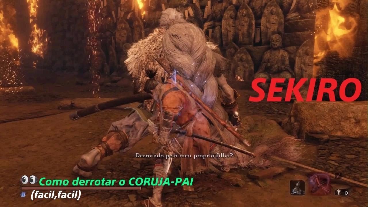 Sekiro: Shadows Die Twice_Como derrotar o CORUJA-PAI (facil,facil 🤣) gravado em live