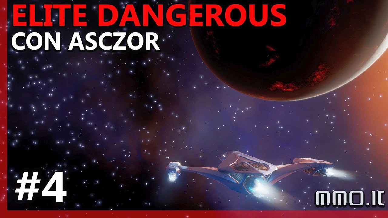 ELITE DANGEROUS gameplay ITA #4 - Asczor combatte a piedi e nello spazio