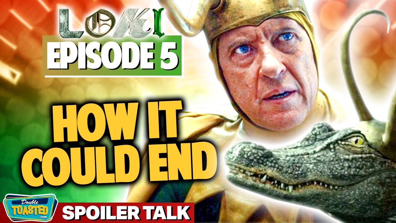 LOKI EPISODE 5 SPOILER TALK AND REVIEW | Double Toasted