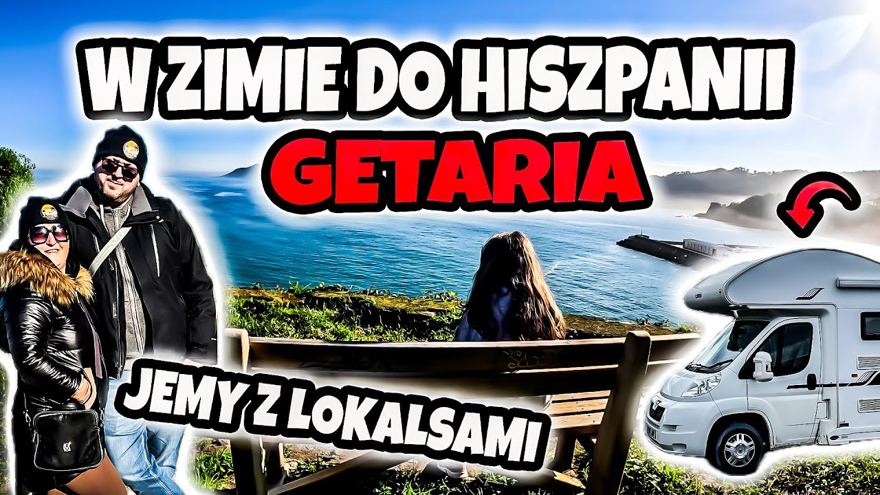 W zimie do Hiszpanii Kamperem, GETARIA. Jemy z lokalsami.