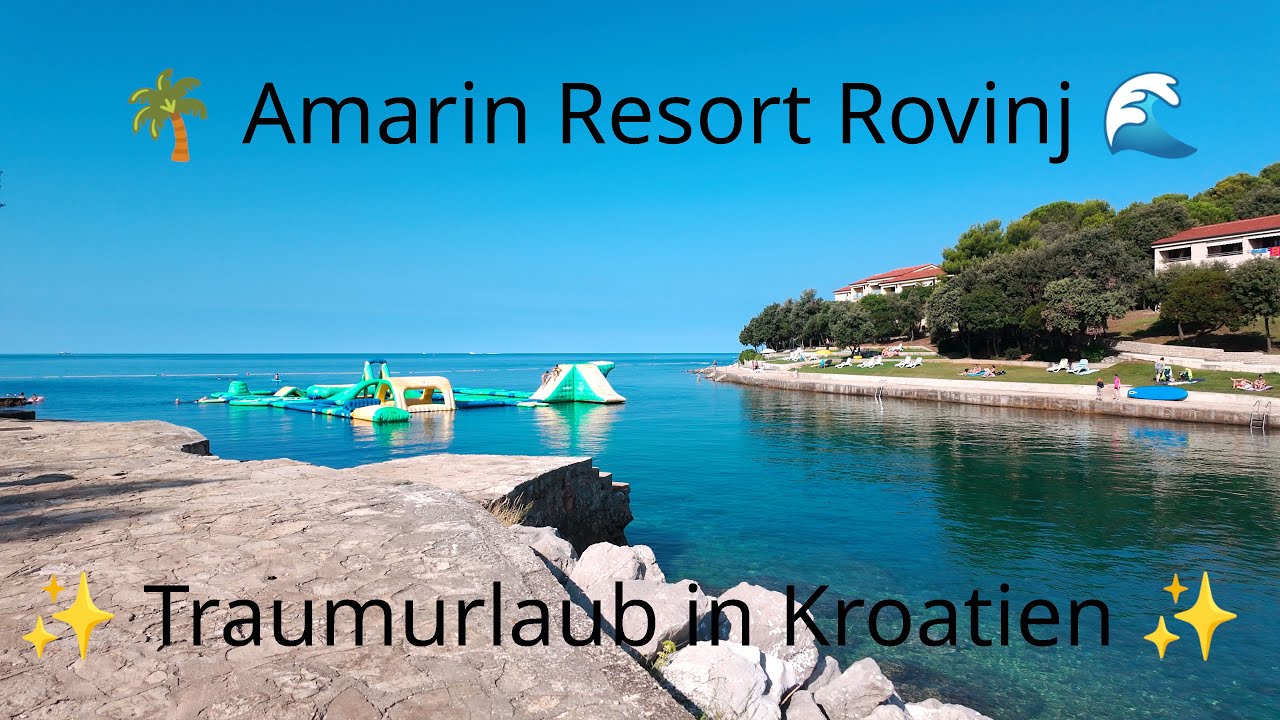 🌴 Rovinj Resort Rundgang 🌊