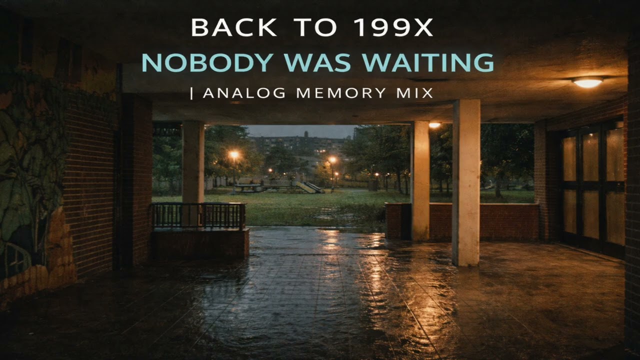 BACK TO 199X — Nobody Was Waiting | Analog Memory Mix