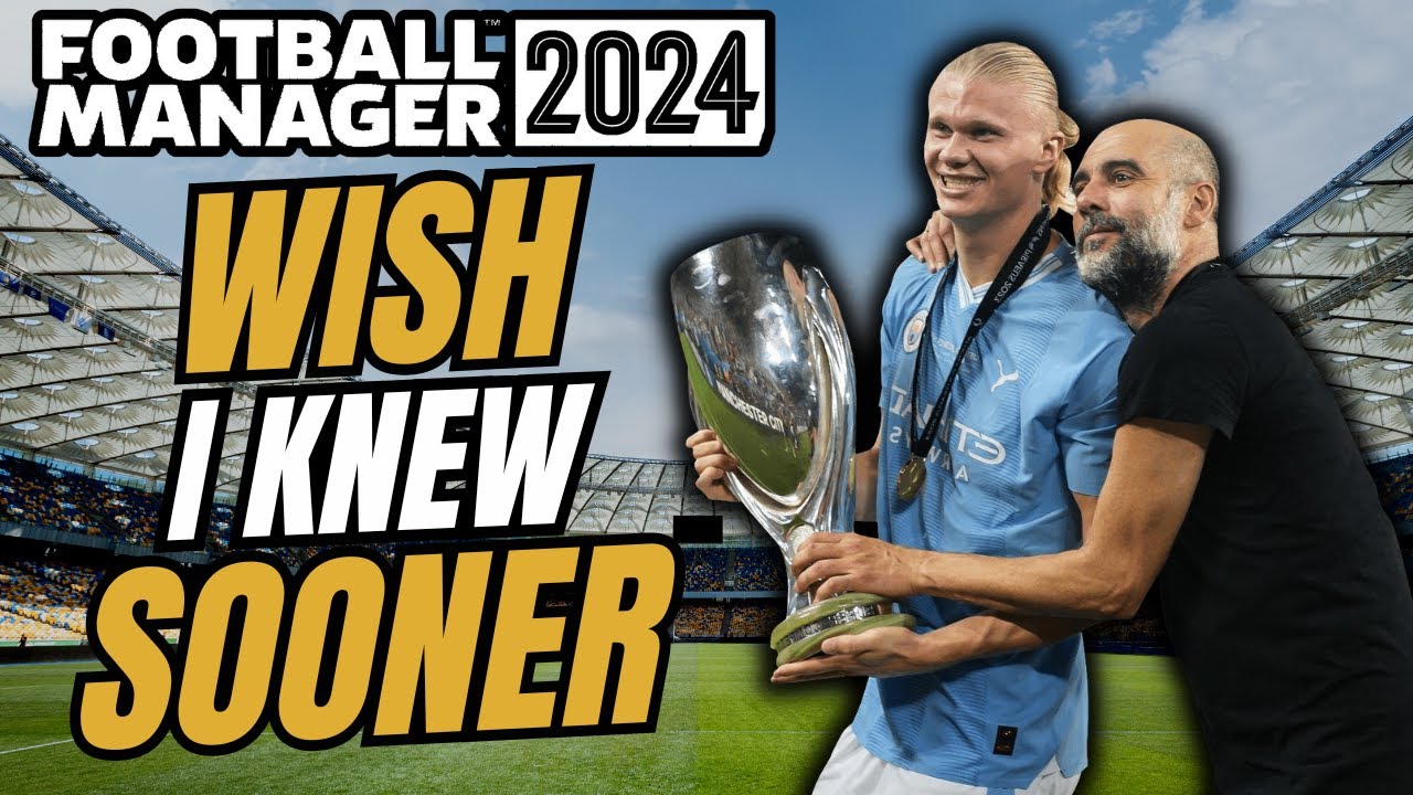 10 Things I Wish I Knew Sooner In FM24!