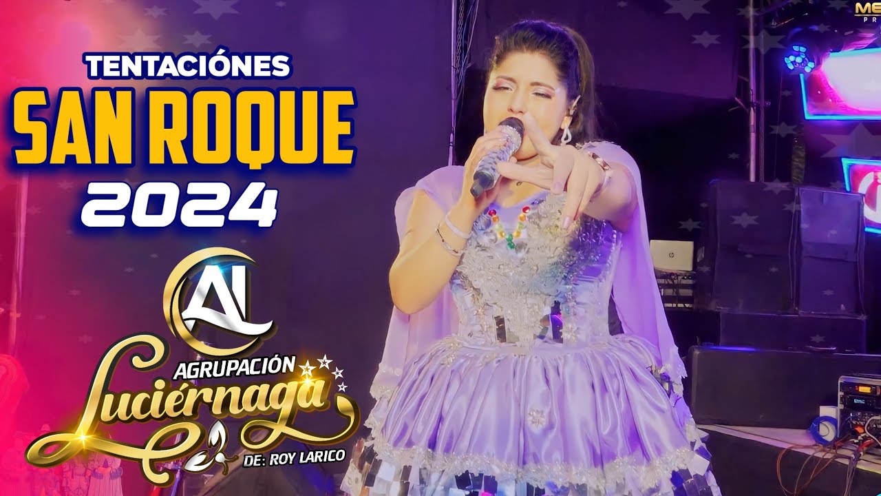 AGRUPACION LUCIERNAGA EN VIVO SAN ROQUE DOMINGO DE TENTACIONES 2024