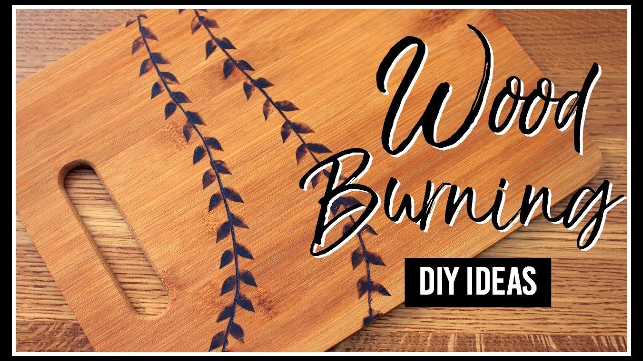 Wood Burning DIY Ideas
