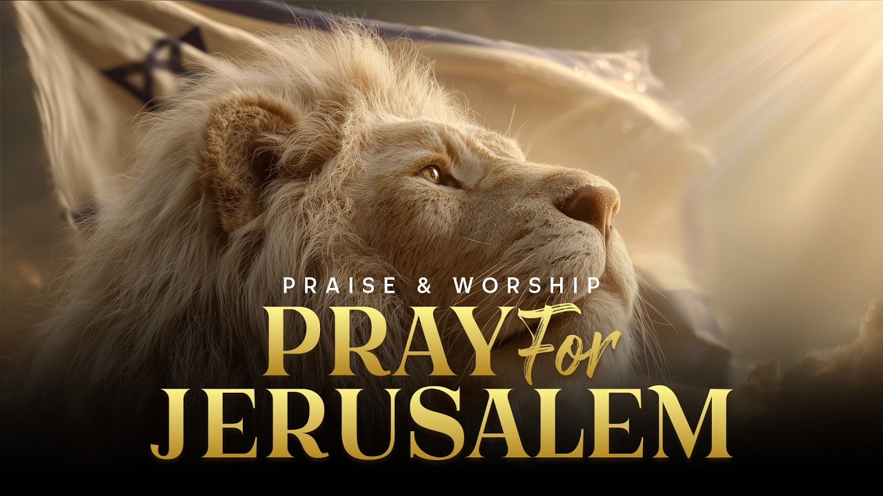 Pray For Jerusalem | Worship Song of Peace and Psalm 122 Prayer