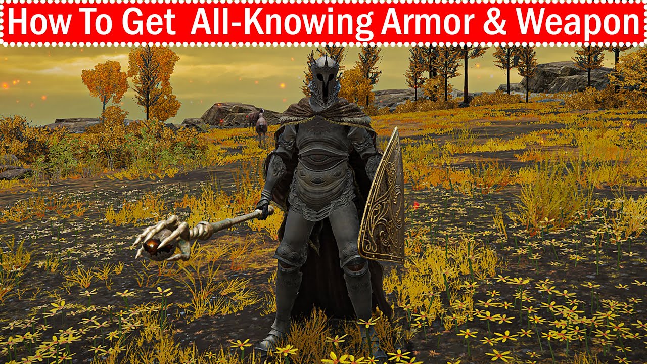 Elden Ring How To Get All Knowing Armor & Weapon
