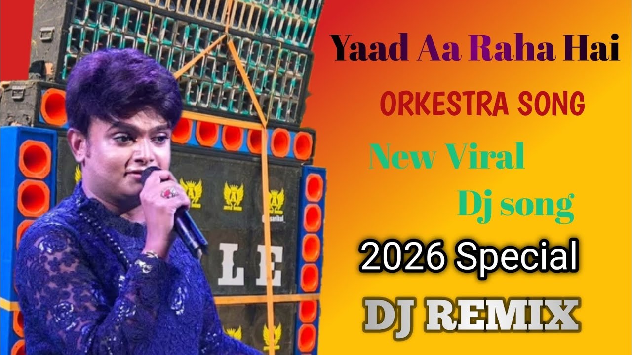 Yaad Aa Raha Hai Tera payr orkestra+pancharas New 2026 special Dj Bicky Mixing 
