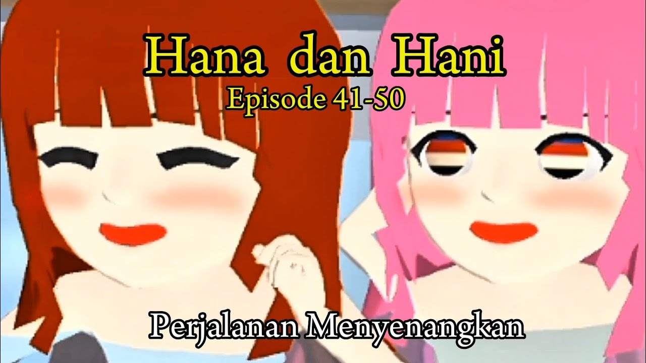 HANA DAN HANI | EPISODE 41-50 #sakuraschoolsimulator #sakura