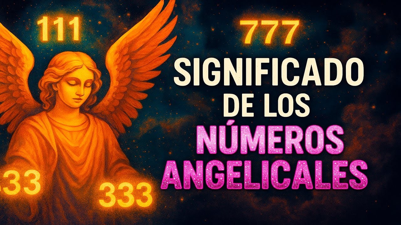 ✨ 35 N&Uacute;MEROS ANGELICALES y Su Significado Profundo 🔢 Mensajes de Tus &Aacute;ngeles | Numerolog&iacute;a