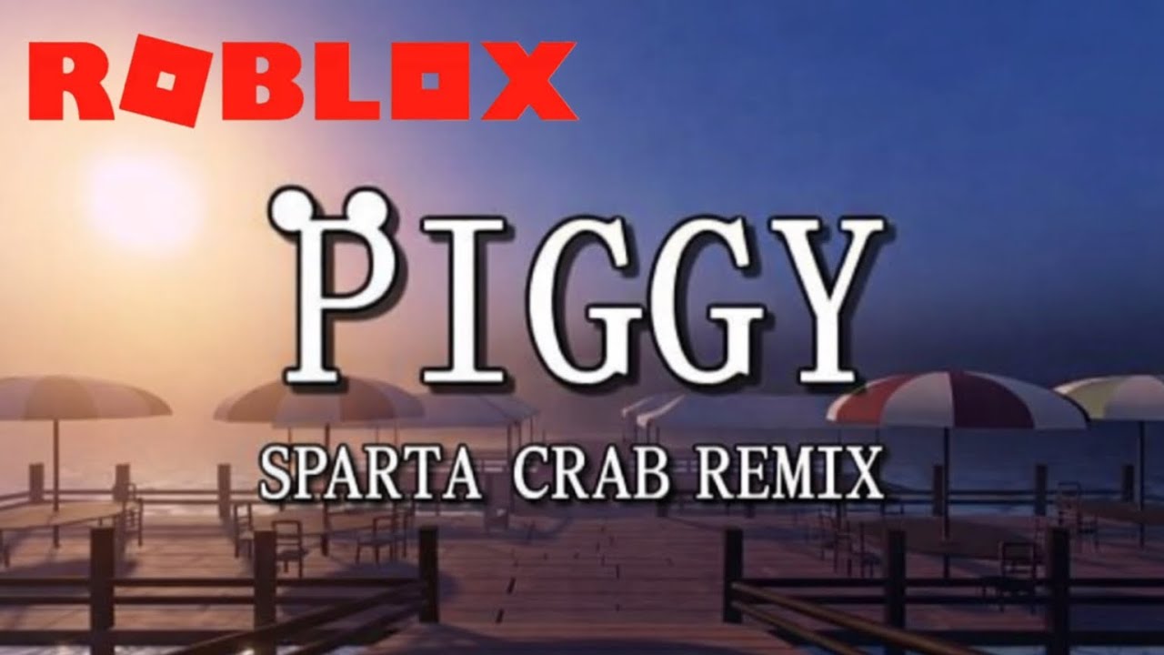 ROBLOX Piggy - Sparta Crab Remix