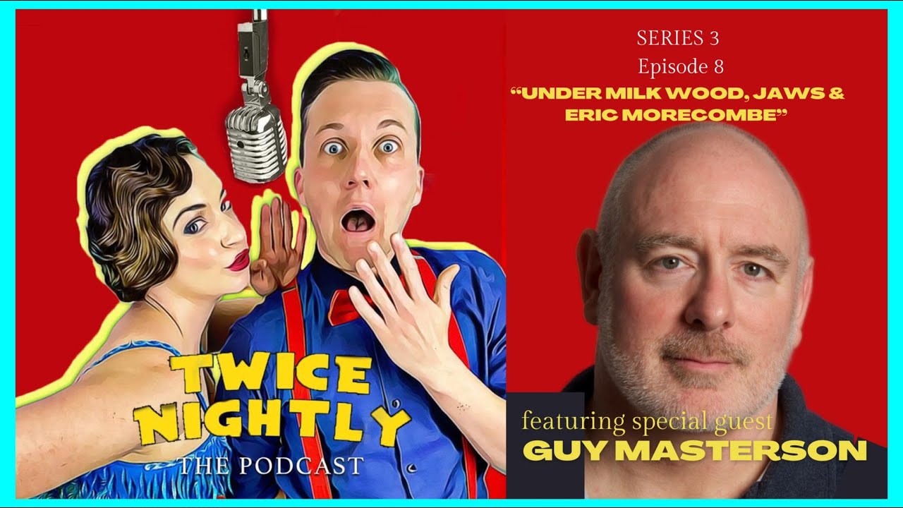 Guy Masterson - Under Milk Wood, Jaws & Eric Morecambe