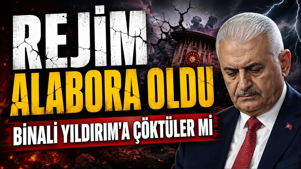 REJİM BATIYOR: BİNALİ YILDIRIM'A &Ccedil;&Ouml;KT&Uuml;LER Mİ?