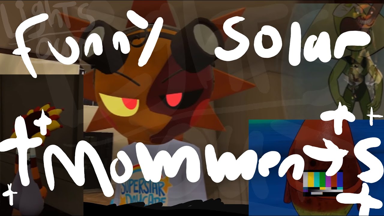 FUNNY SOLAR MOMMENTS- BUT EDITED!! //requested by @Mimiandlina // @SunMoonShow