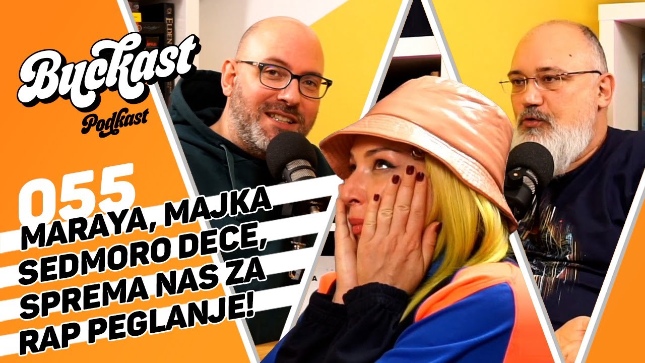 Maraya: Majka SEDMORO dece koja nas sprema za RAP PEGLANJE | Buckast Podkast 055