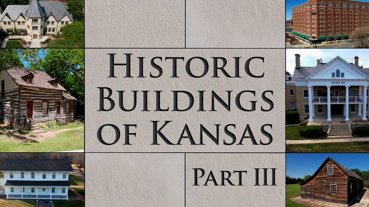 Historic Buildings of Kansas: Part 3