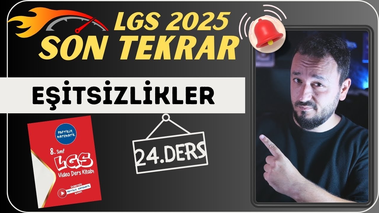 LGS 2025 Son Tekrar Kampı | 24.ders | Eşitsizlikler