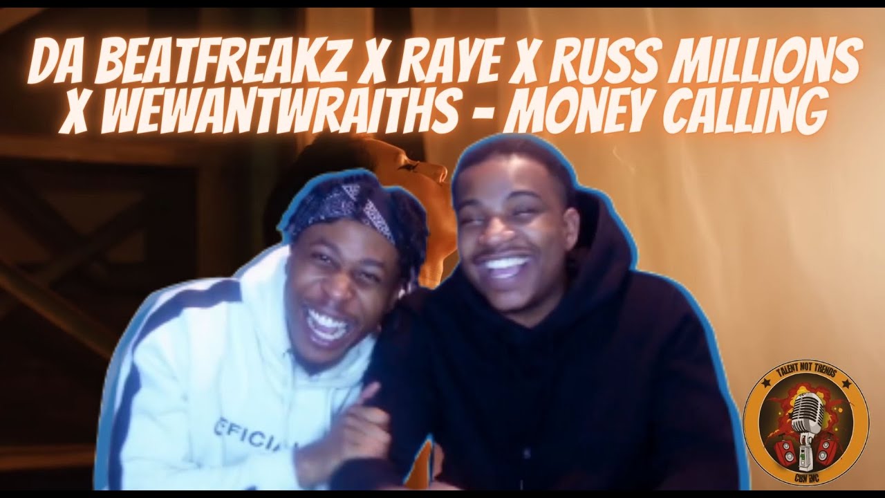 DA BEATFREAKZ X RAYE X RUSS MILLIONS X WEWANTWRAITHS - MONEY CALLING | (REACTION) | COLD VERSE 🥶