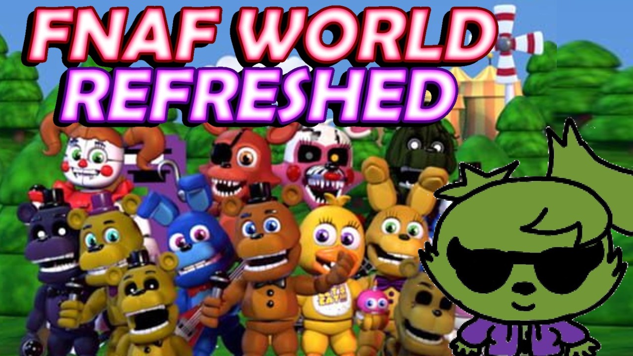 Finally checking out FNAF World Refreshed!