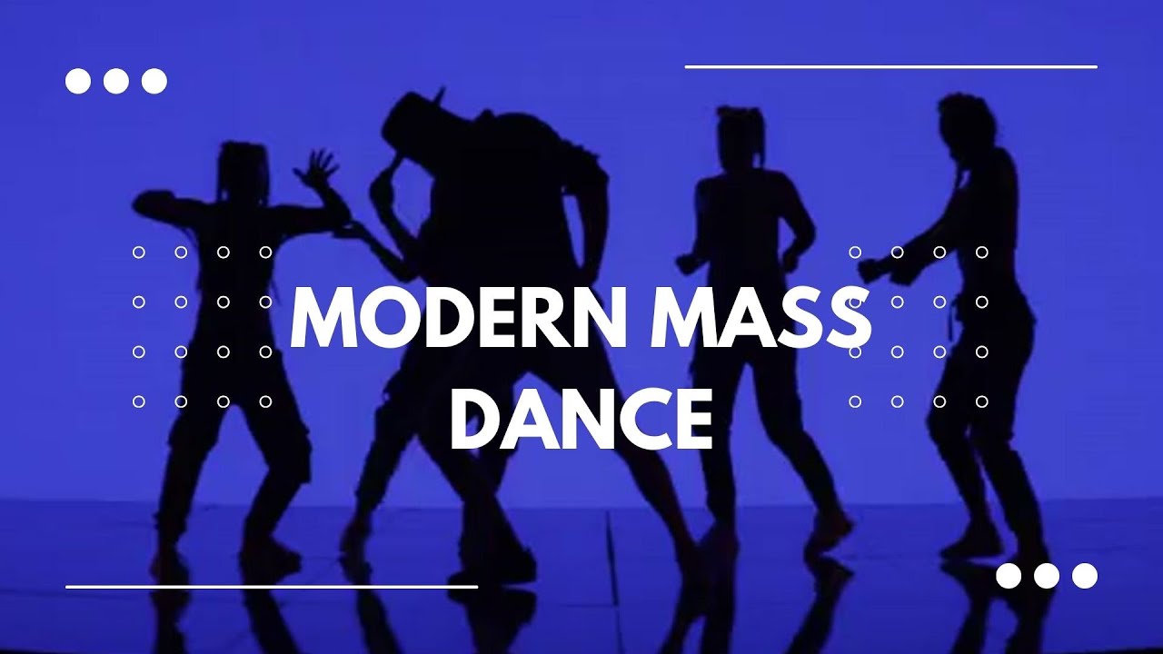 MASS DANCE -MODERN
