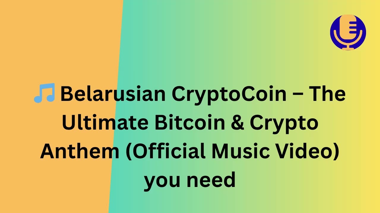 🎵 Belarusian CryptoCoin &ndash; The Ultimate Bitcoin & Crypto Anthem Official Music Video You Need