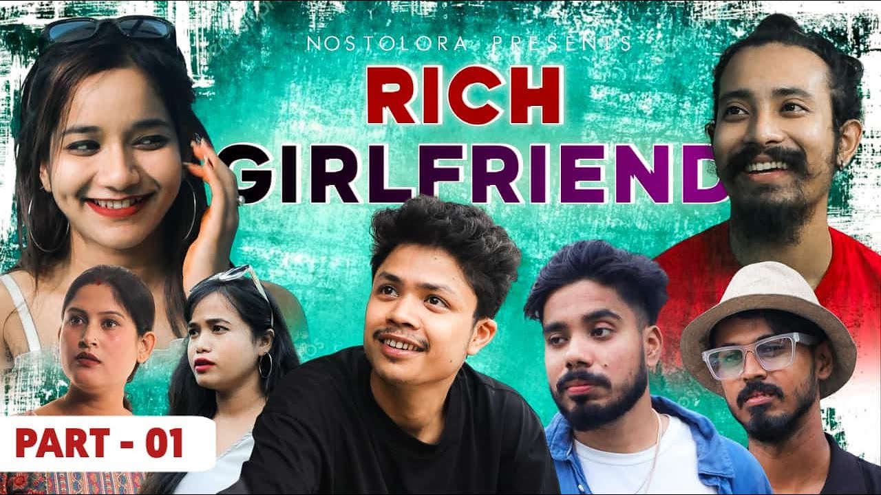 RICH GIRLFRIEND || PART ONE || Assamese Funny Video || Nosto Lora Production