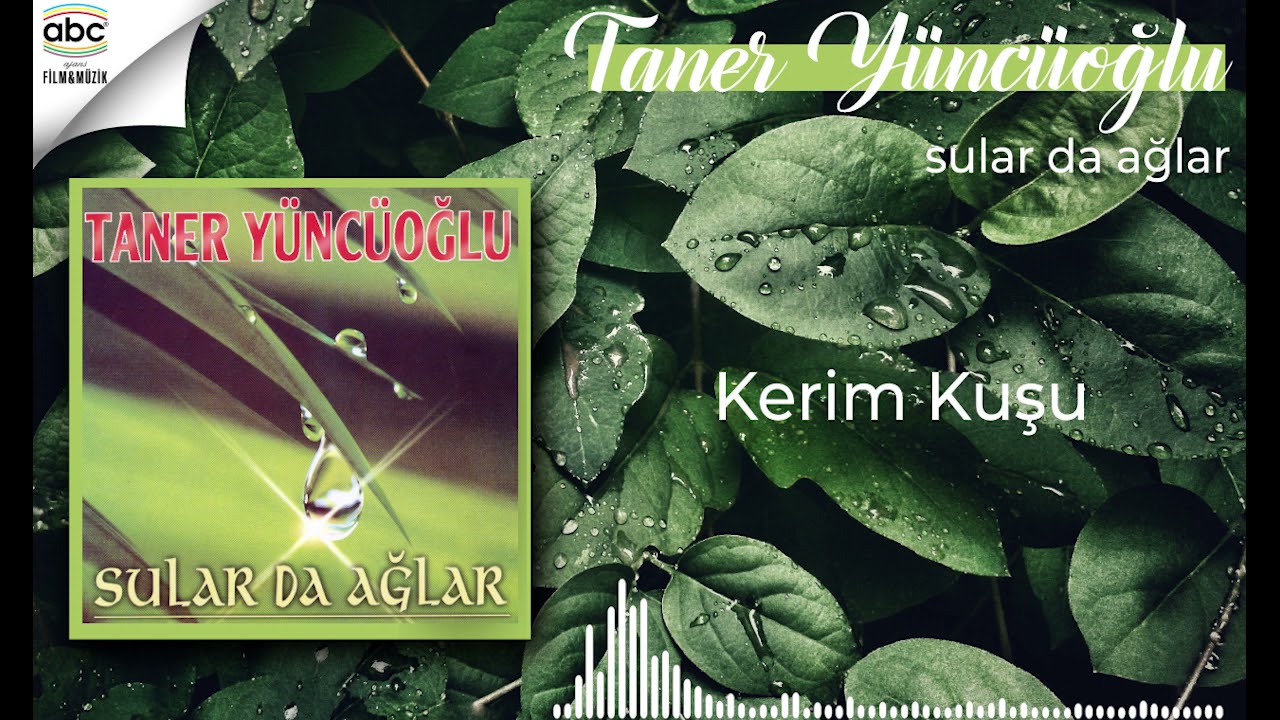 Taner Yüncüoğlu - Kerim Kuşu
