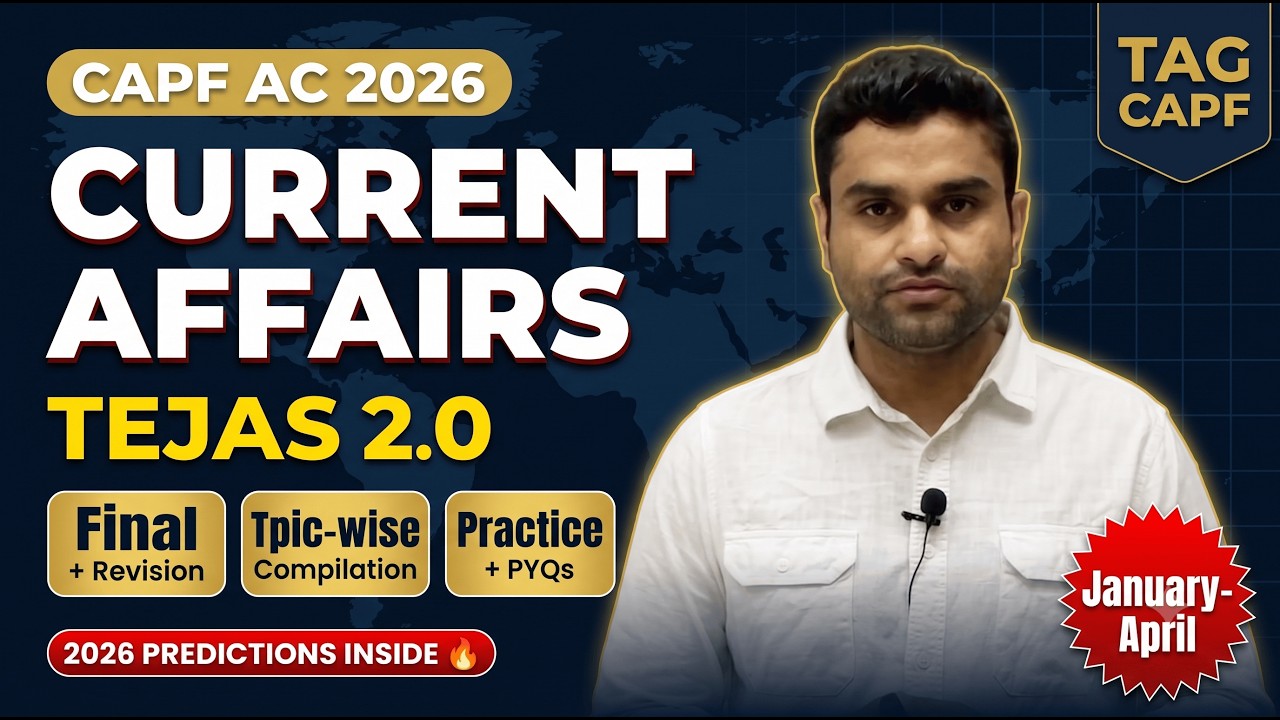 CAPF AC 2026 Current Affairs MARATHON | January to April 2026 COMPLETE Revision | TAG CAPF