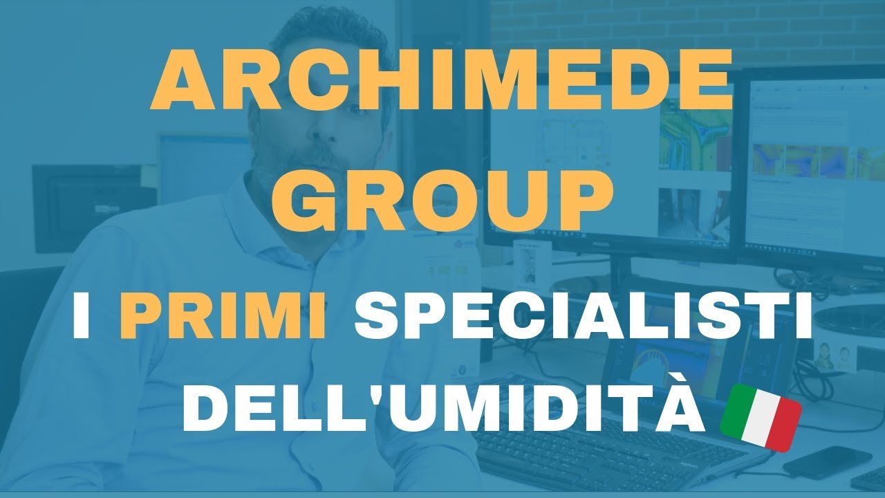 Archimede Group e il sistema scientifico Casa Asciutta™ [Umidità & Muffa]