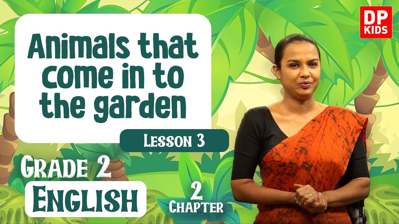 Lesson 03 | Chapter 02 |  Animals that come in to the garden II | Grade 02 English