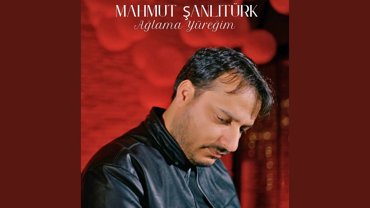 Ağlama Yüreğim