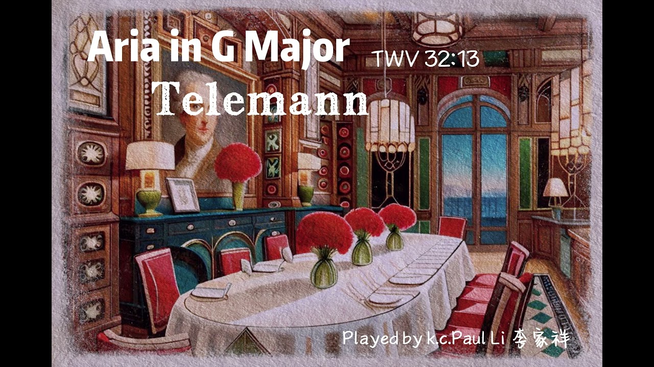 Telemann (1681-1767) Aria in G Major, TWV 32:13 k.c.Paul Li