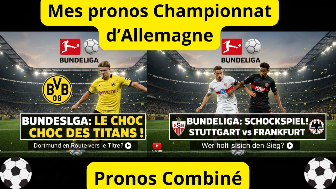 🔥🔥🔥Mes pronos Bundesliga Mardi : Stuttgart-Francfort Hambourg-Leverkusen Dortmund-Werder🏆