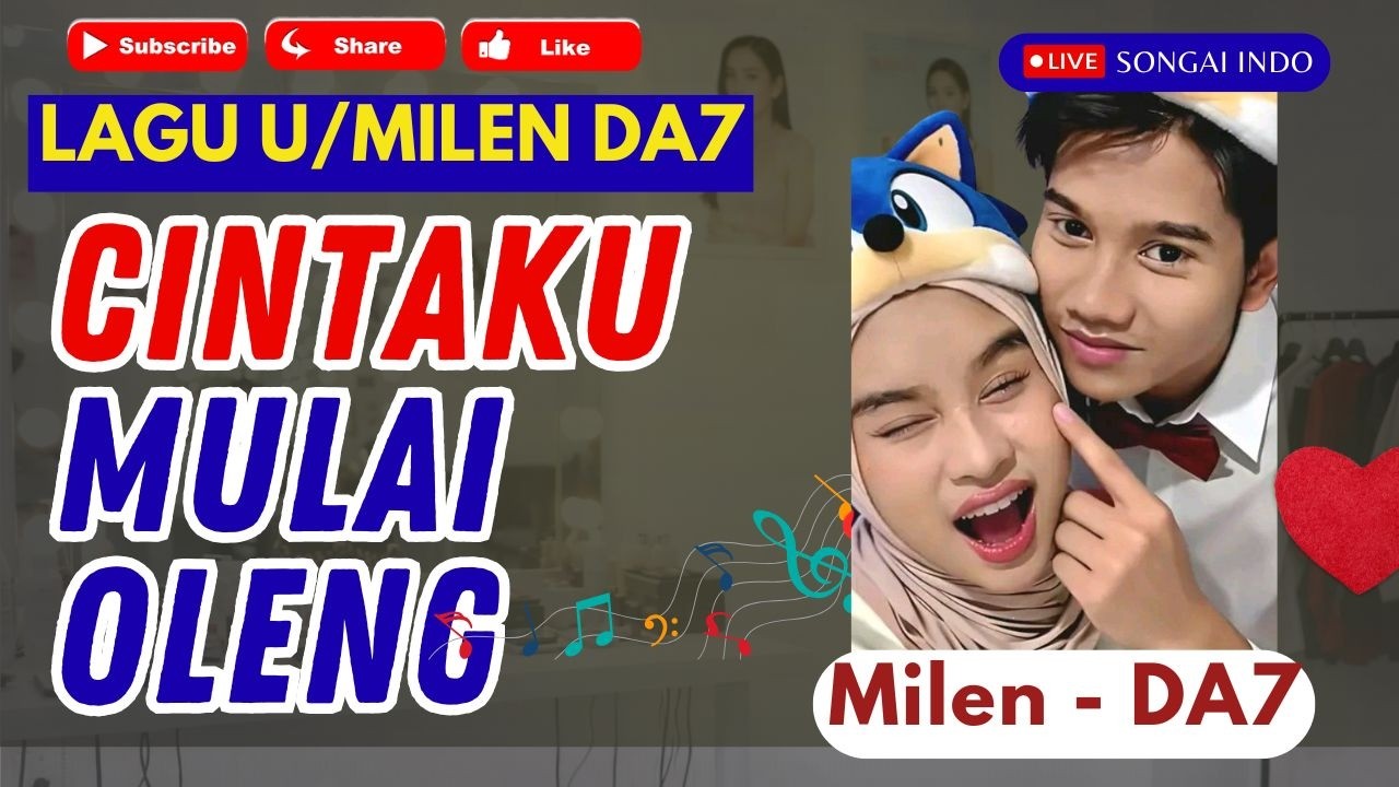 CINTAKU MULAI OLENG | LAGU TENTANG MILEN MILA VALEN DA7