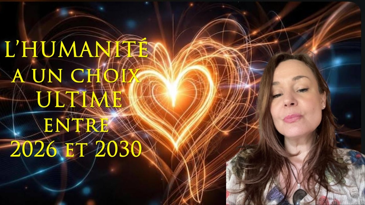 🚨‼️L'HUMANITÉ A UN CHOIX ULTILME ENTRE 2026 et 2030 #avenir
