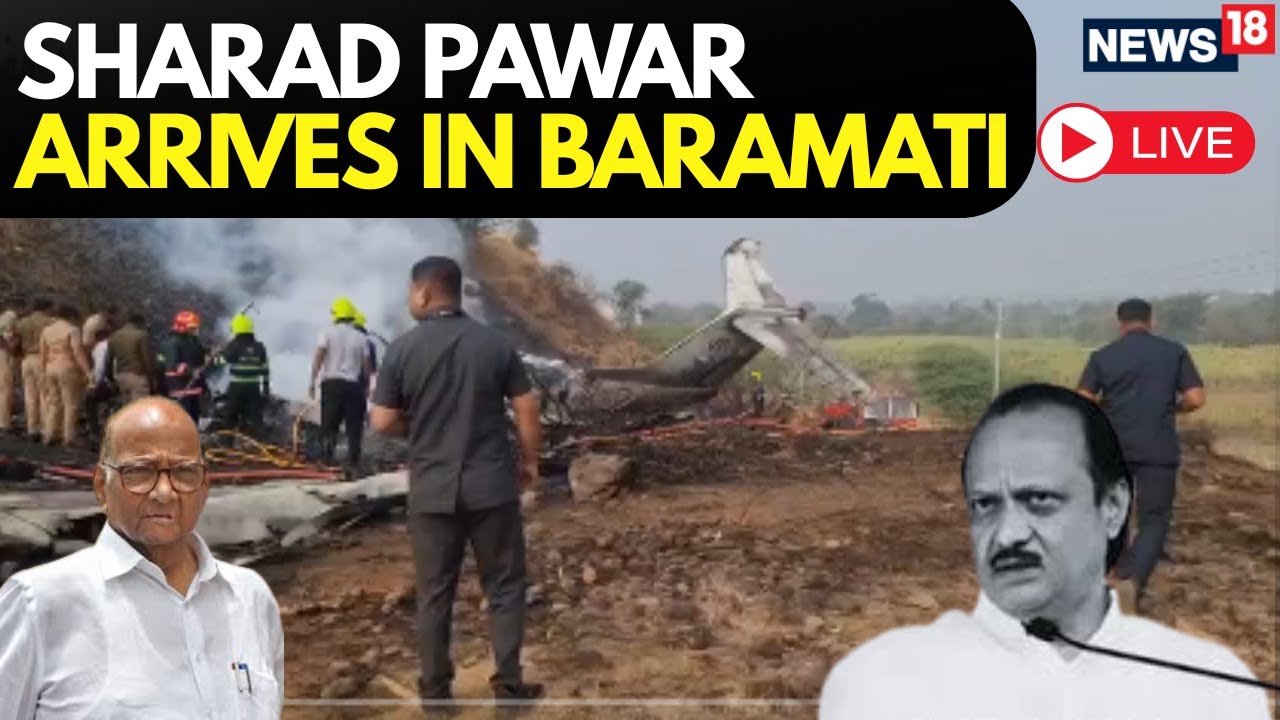LIVE FROM GROUND ZERO | Heartbroken Sharad Pawar Arrives At Baramati After Ajit Pawar&rsquo;s Plane Crash