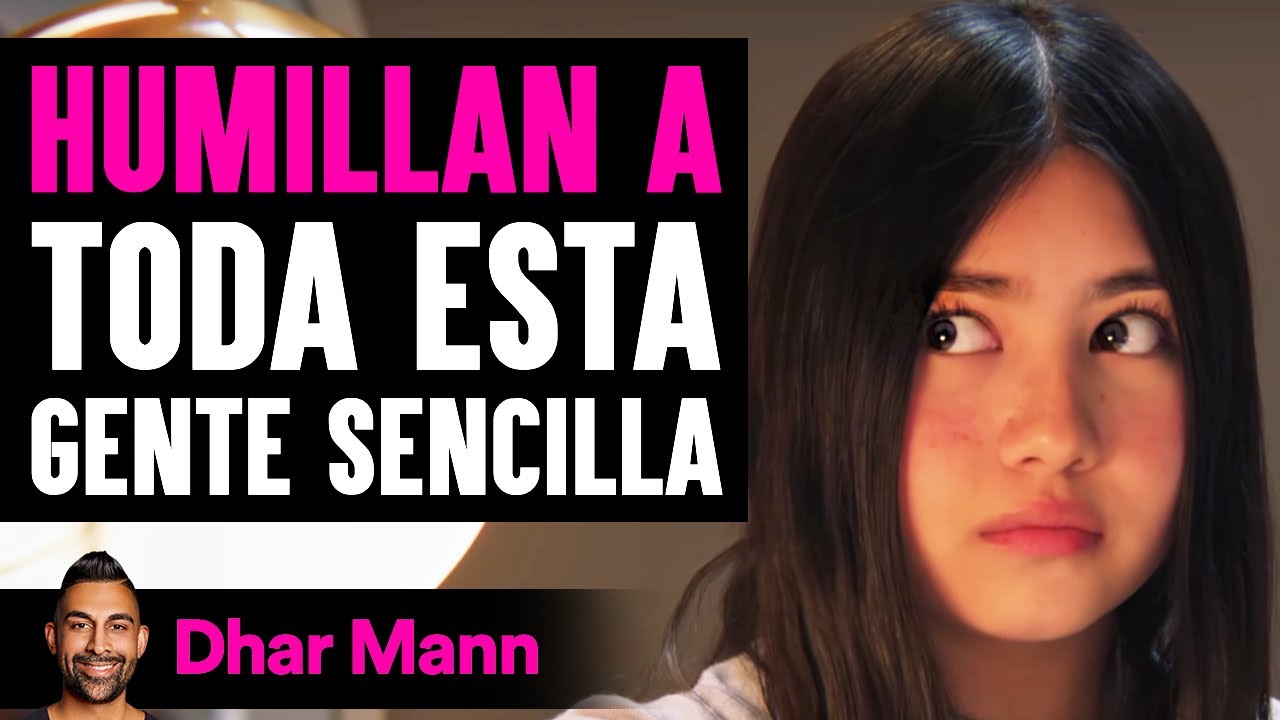 Humillan A Toda Esta Gente Sencilla | Dhar Mann Studios