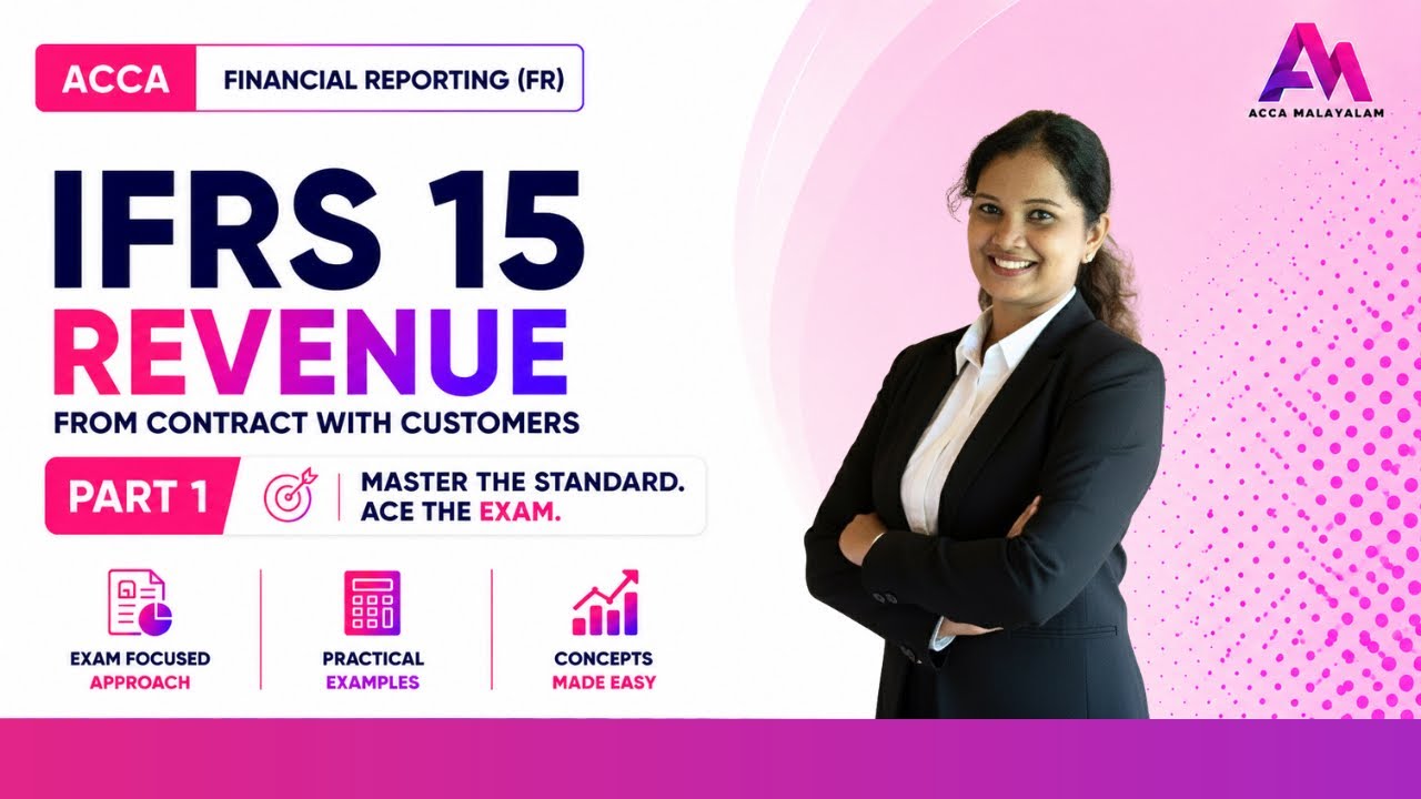 REVENUE FROM CONTRACT WITH CUSTOMERS ( IFRS 15) -PART 1-ACCA -FINANCIAL REPORTING - in Malayalam