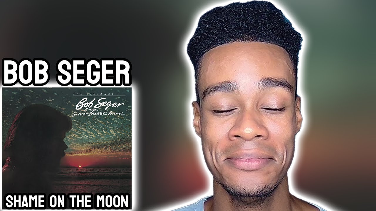 Bob Seger - Shame On The Moon | FIRST TIME REACTION