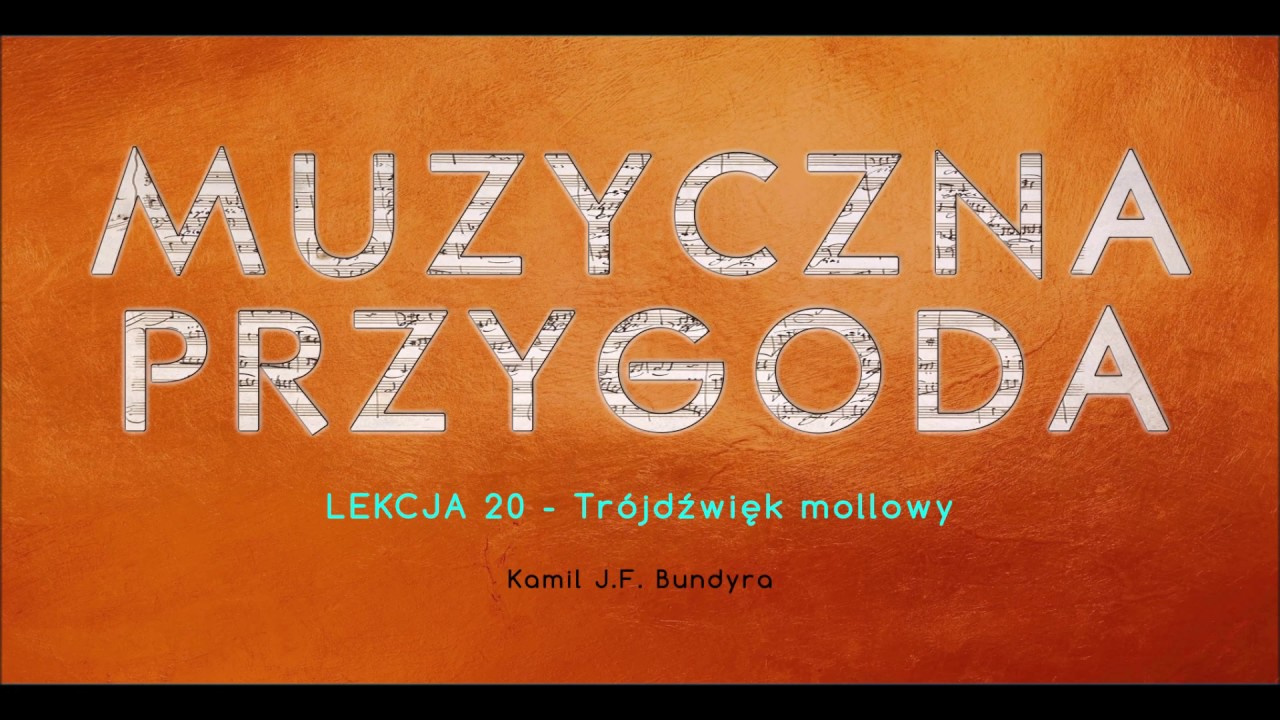 Lekcja 20 Trójdźwięk mollowy