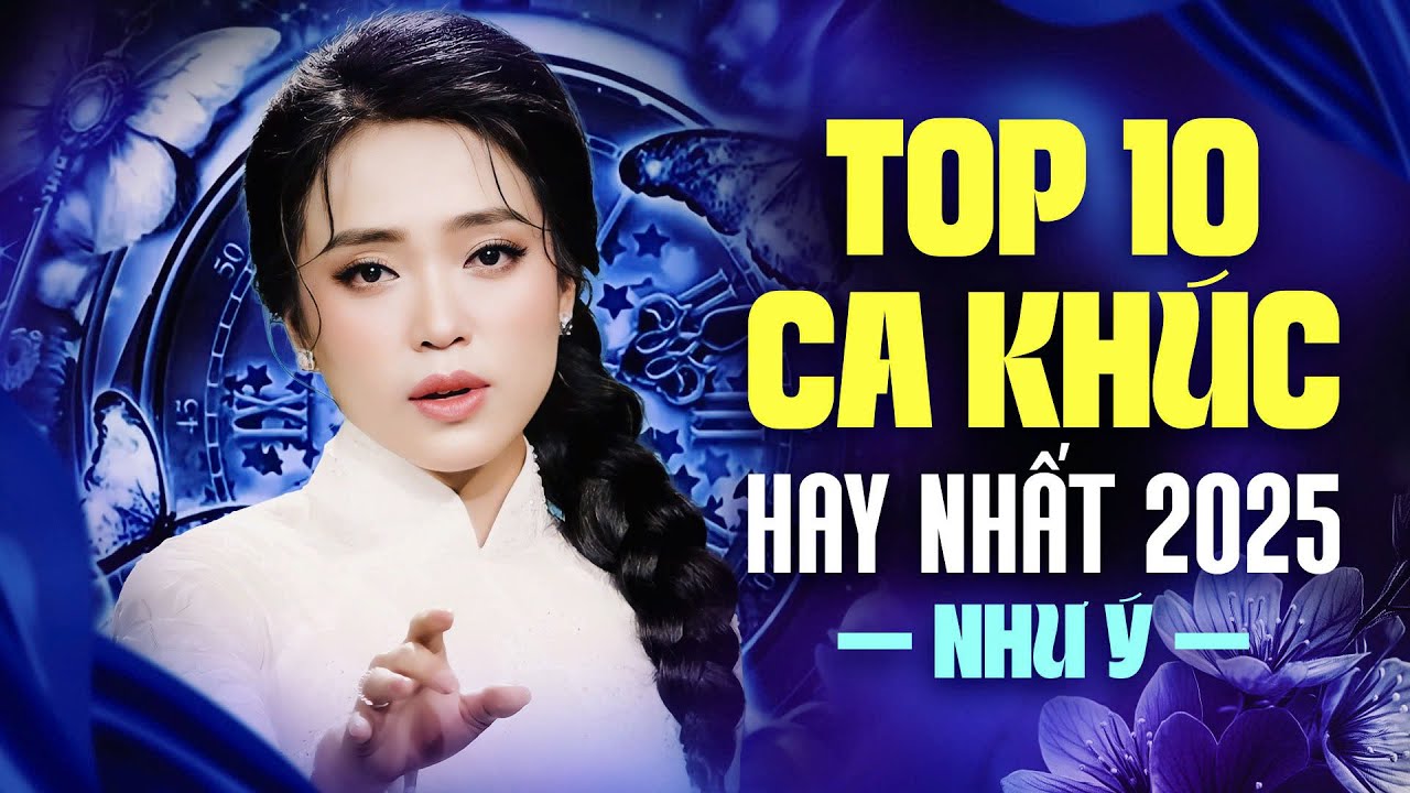 Tuyển Tập Top 10 Ca Khúc Hay Nhất 2025 Của NHƯ Ý - Con Khóc Rồi Mẹ Ơi, Má Thương Con Hoài...