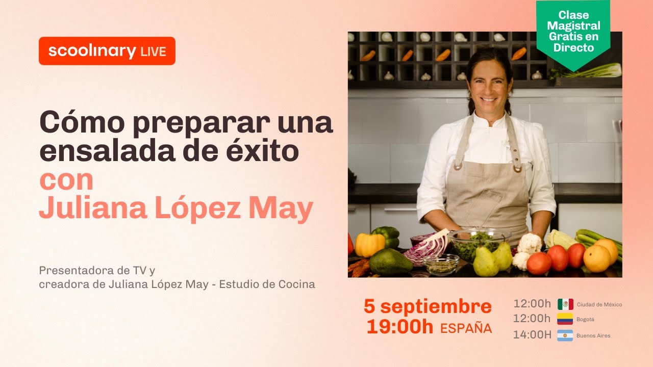 Scoolinary LIVE - Charla Magistral en Directo con Juliana López May