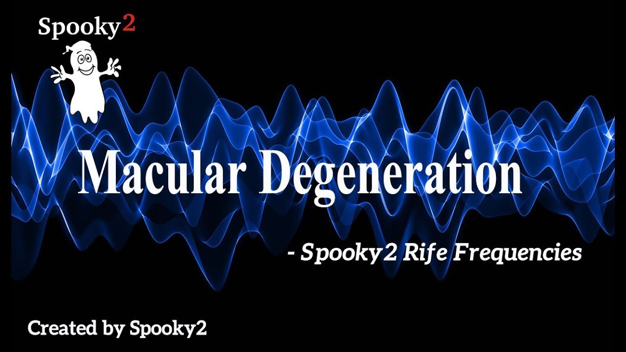 Macular Degeneration - Spooky2 Rife Frequencies
