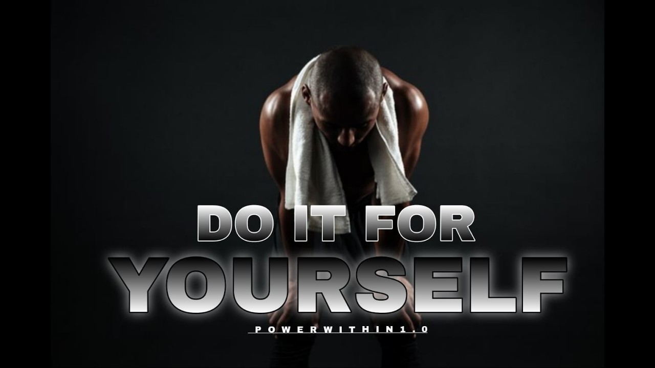 DO IT FOR YOURSELF💯💯 || ULTIMATE MOTIVATIONAL VIDEO💯#MOTIVATION #MOTIVATIONAL #MOTIVATIONALVIDEO