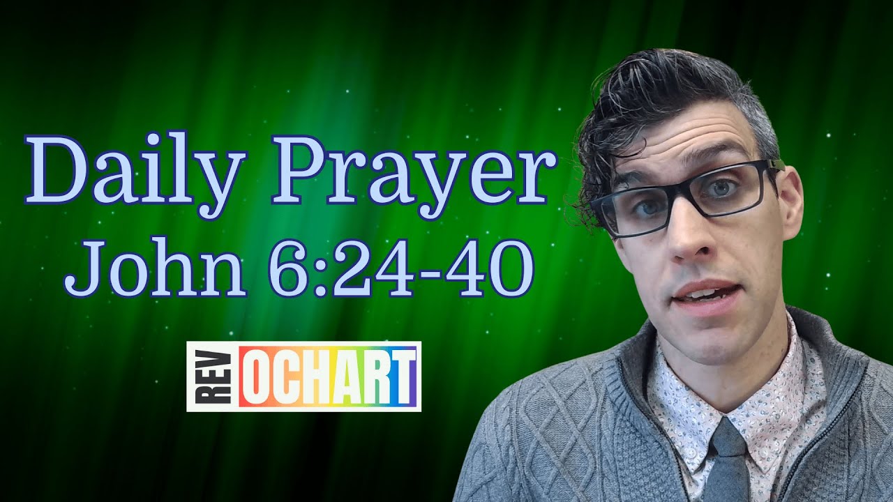 Food for the Soul (John 6:25-40), Daily Prayer for January 10, 2026