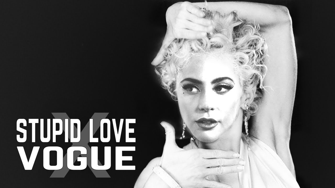 Stupid Love x Vogue (MASHUP) – Lady Gaga x Madonna