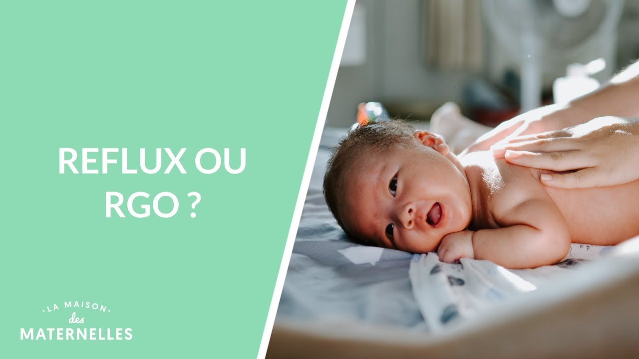 Reflux ou RGO ? - La Maison des Maternelles #LMDM