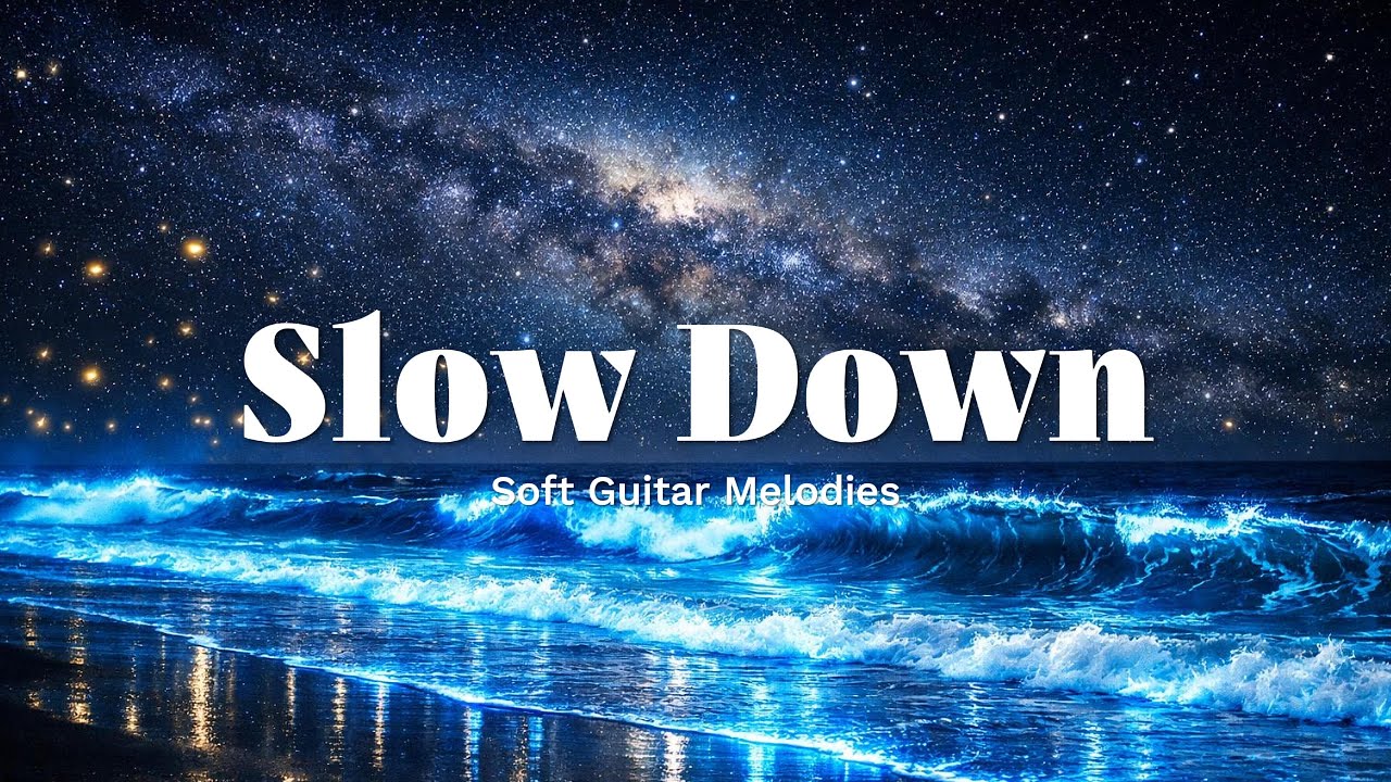 Slow Down, the Tide Is Gentle Tonight 🌌 Calm Guitar & Ocean Glow | Healing & Deep Relaxation