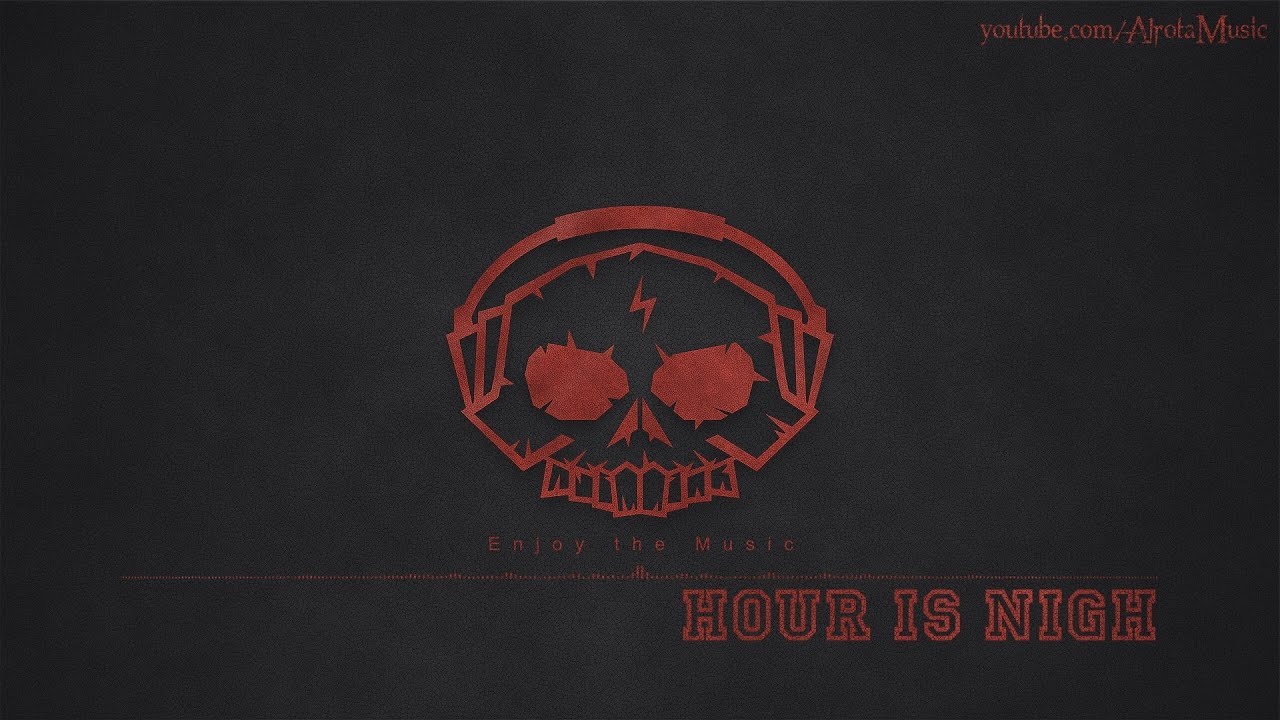 Hour Is Nigh by Niklas Johansson - [Action, Build Music]