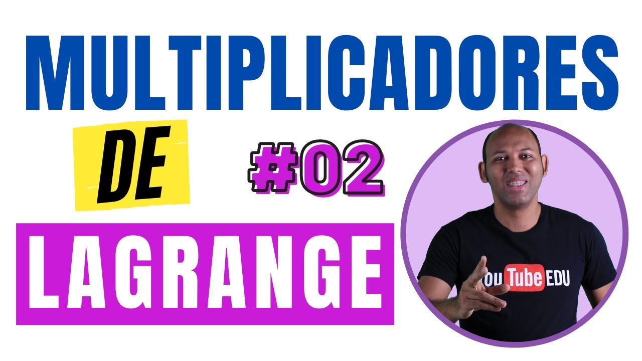 MÉTODO DOS MULTIPLICADORES DE LAGRANGE 📚 AULA 2